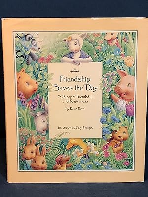 Imagen del vendedor de Friendship Saves the Day; A Story of Friendship and Forgiveness a la venta por Red Owl Books