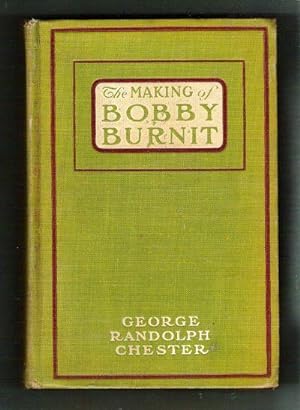 Image du vendeur pour The Making of Bobby Burnit; Being a Record of the Adventures of a Live Young Man mis en vente par Gyre & Gimble