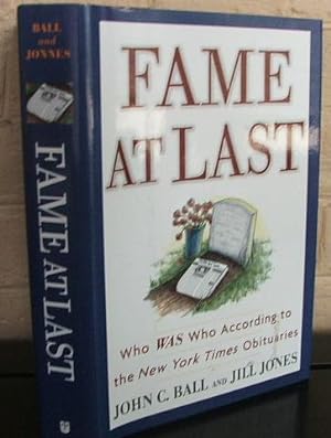 Seller image for Fame at Last Who Was Who According to the Ny Times Obit: Who Was Who According to the New York Times Obituaries for sale by The Wild Muse