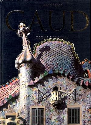 Imagen del vendedor de Gaud : 1852-1926 Antoni Gaud i Cornet : Una vida dedicada a la arquitectura [Todas Sus Obras] a la venta por Mike's Library LLC