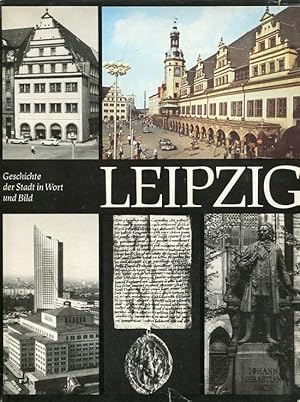 Imagen del vendedor de Leipzig. Geschichte der Stadt in Wort und Bild. a la venta por Antiquariat am Flughafen