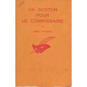 Bild des Verkufers fr UN SCOTCH POUR LE COMMISSAIRE zum Verkauf von secretdulivre