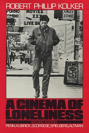 Imagen del vendedor de A Cinema Of Loneliness: Penn, Kubrick, Scorsese, Spielberg, Altman a la venta por Kenneth A. Himber