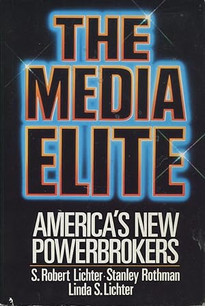 Bild des Verkufers fr The Media Elite: America's New Powerbrokers zum Verkauf von Kenneth A. Himber