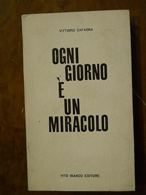 OGNI GIORNO è UN MIRACOLO