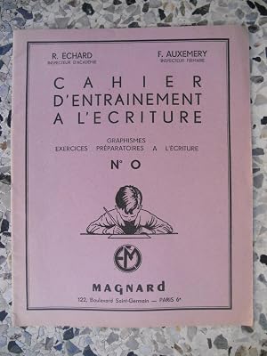 Immagine del venditore per Cahier d'entrainement a l'ecriture - n� 0 - Graphismes, exercices preparatoires a l'ecriture venduto da Frederic Delbos