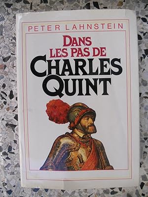Bild des Verkufers fr Dans les pas de Charles Quint zum Verkauf von Frederic Delbos