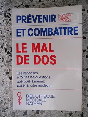 Seller image for Prevenir et combattre le mal de dos - Les reponses a toutes les questions que vous aimeriez poser a votre medecin for sale by Frederic Delbos