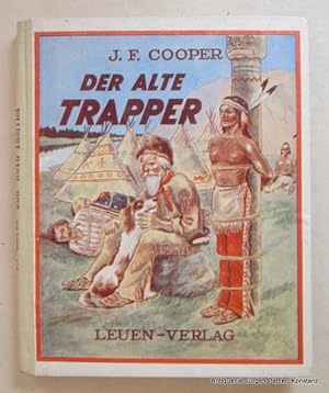 Imagen del vendedor de Der alte Trapper. Wien, Leuen-Verlag, 1949. Mit Illustrationen von Franz Bures. 117 S., 1 Bl. Farbiger Or.-Hlwd. a la venta por Jrgen Patzer