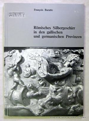 Römisches Silbergeschirr in den gallischen und germanischen Provinzen. Aalen 1984. Mit zahlreiche...