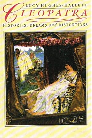 Cleopatra: Histories, Dreams and Distortions