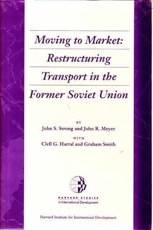 Imagen del vendedor de Moving to Market: Restructuring Transport in the Former Soviet Union a la venta por Goulds Book Arcade, Sydney