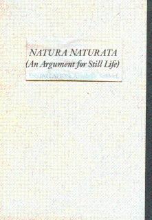 Image du vendeur pour Natura Naturata (An Argument for Still-Life): Benefit Exhibition for Squat Theater mis en vente par LEFT COAST BOOKS