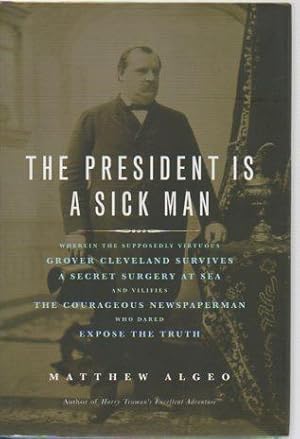 Seller image for The President is a Sick Man for sale by Bookfeathers, LLC