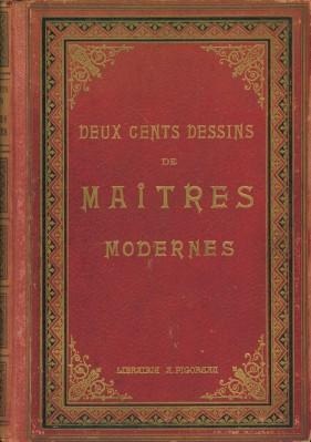 Image du vendeur pour Deux Cents Dessins De Maitres Modernes, Reproduits En Fac-simile (Two Hundred Drawings By Modern Masters) mis en vente par Black Sheep Books