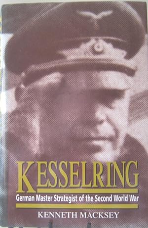 Seller image for Kesselring: German Master Strategist of the Second World War for sale by First Class Used Books