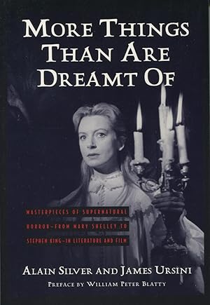 Seller image for More Things Than Are Dreamt Of: Masterpieces of Supernatural Horror-From Mary Shelley To Stephen King-In Literature And Film for sale by Kenneth A. Himber