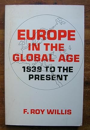 Image du vendeur pour Europe in the Global Age: 1939 to the Present. mis en vente par Monkey House Books