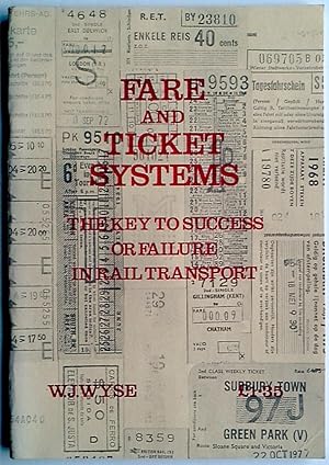 FARE AND TICKET SYSTEMS- the Key to Success or Failure in Rail Transport (Paperback Booklet)