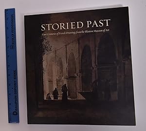 Seller image for Storied Past: Four Centuries of French Drawings From the Blanton Museum of Art for sale by Mullen Books, ABAA