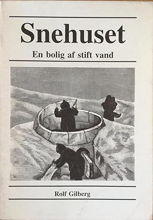 Snehuset: En bolig af stift vand [=How to build an igloo]