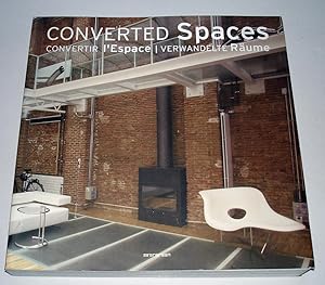 Seller image for CONVERTED SPACES ; CONVERTIR L'ESPACE ; VERWANDELTE RAUME for sale by Librairie Thot