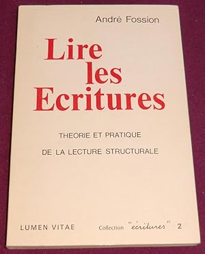 Bild des Verkufers fr LIRE LES ECRITURES - Thorie et pratique de la lecture structurale zum Verkauf von LE BOUQUINISTE