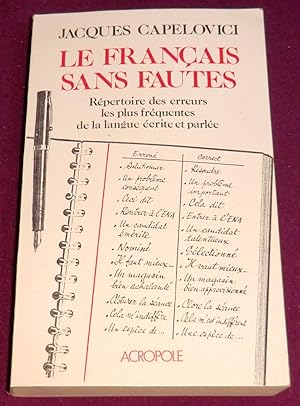 Seller image for LE FRANCAIS SANS FAUTE - Rpertoire des erreurs les plus frquentes de la langue crite et parle for sale by LE BOUQUINISTE
