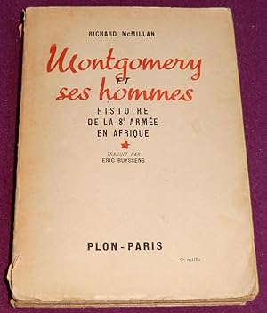 Seller image for MONTGOMERY ET SES HOMMES - Histoire de la 8e Arme en Afrique for sale by LE BOUQUINISTE