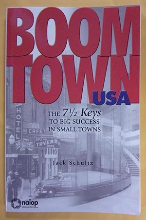 Bild des Verkufers fr Boom Town USA: The 7 1/2 Keys to Big Success in Small Towns zum Verkauf von Book Nook