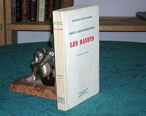 Les Dandys sous Louis-Philippe - Édition originale.