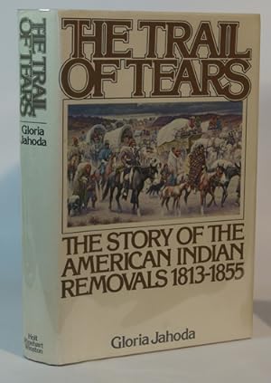 Seller image for The Trail of Tears The Story Of The American Indian Removals 1813-1855 for sale by Town's End Books, ABAA