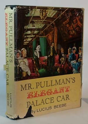 Imagen del vendedor de Mr. Pullman's Elegant Palace Car a la venta por Town's End Books, ABAA