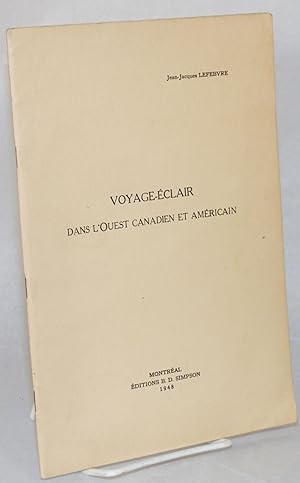 Bild des Verkufers fr Voyage-eclair dans l'ouest canadien et americain zum Verkauf von Bolerium Books Inc.