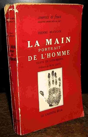 Seller image for LA MAIN, PORTRAIT DE L'HOMME - TRAITE DE CHIROSCOPIE for sale by Livres 113