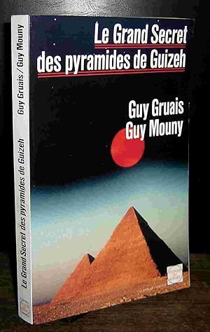 Image du vendeur pour LE GRAND SECRET DES PYRAMIDES DE GUIZEH mis en vente par Livres 113