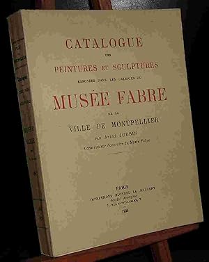 Imagen del vendedor de CATALOGUE DES PEINTURES ET SCULPTURES EXPOSEES DANS LES GALERIES DU MUSEE FABRE, DE LA VILLE DE MONTPELLIER a la venta por Livres 113