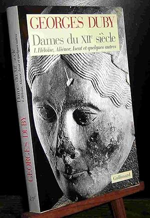 Image du vendeur pour DAMES DU XIIe SIECLE - HELOISE ALIENOR ISEUT ET QUELQUES AUTRES mis en vente par Livres 113