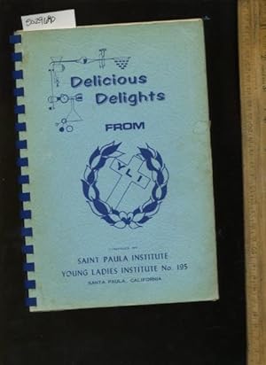Seller image for Delicious Delights from YLI : 1968 Edition [A Cookbook / Recipe Collection / Compilation of Fresh Ideas, Traditional / Regional Fare, Comprehensive Cooking Instructions + Techniques explained] for sale by GREAT PACIFIC BOOKS