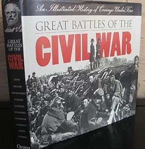 Image du vendeur pour Great Battles of the Civil War: An Illustrated History of Courage Under Fire mis en vente par The Wild Muse