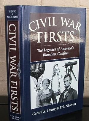 Seller image for Civil War Firsts: The Legacies of America's Bloodiest Conflict for sale by The Wild Muse