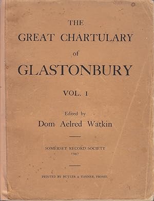 The Great Chartulary of Glastonbury: 3 Vols.