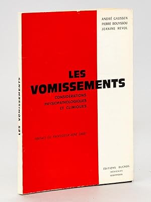 Seller image for Les vomissements. Considrations physiopathologiques et cliniques. for sale by Librairie du Cardinal