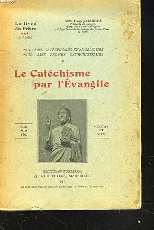 Seller image for LE CATECHISME PAR L'EVANGILE. for sale by Le-Livre