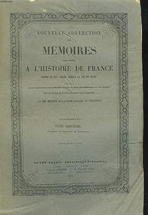 Seller image for NOUVELLE COLLECTION DES MEMOIRES POUR SERVIR A L'HISTOIRE DE FRANCE DEPUIS LE XIIIe SIECLE JUSQU'A LA FIN DU XVIIIe. DEUXIEME SERIE. TOME SEPTIEME. MEMOIRES DU CARDINAL DE RICHELIEU. for sale by Le-Livre