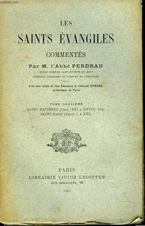 Bild des Verk�ufers f�r LES SAINTS EVANGILES COMMENTES. TOME DEUXIEME. SAINT MATTHIEU (chap. XXI � XXVIII. fin), SAINT MARC (cap. I � XVI). zum Verkauf von Le-Livre
