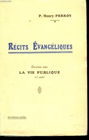 Seller image for RECITS EVANGELIQUES, DEUXIEME SERIE. VIE PUBLIQUE. (1re ANNEE). for sale by Le-Livre