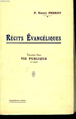 Seller image for RECITS EVANGELIQUES, TROISIEME SERIE. VIE PUBLIQUE (2e ANNEE). for sale by Le-Livre