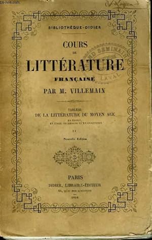 Bild des Verkufers fr COURS DE LITTERATURE FRANCAISE. TABLEAU DE LA LITTERATURE DU MOYEN AGE, EN FRANCE, EN ITALIE, EN ESPAGNE ET EN ANGLETERRE. TOME II. zum Verkauf von Le-Livre