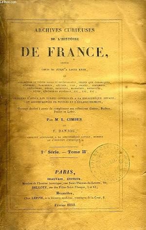 Imagen del vendedor de ARCHIVES CURIEUSES DE L'HISTOIRE DE FRANCE, DEPUIS LOUIS XI JUSQU'A LOUIS XVIII, Ire SERIE, TOME II a la venta por Le-Livre
